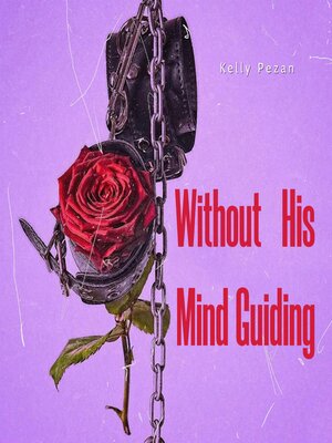 cover image of Without His Mind Guiding